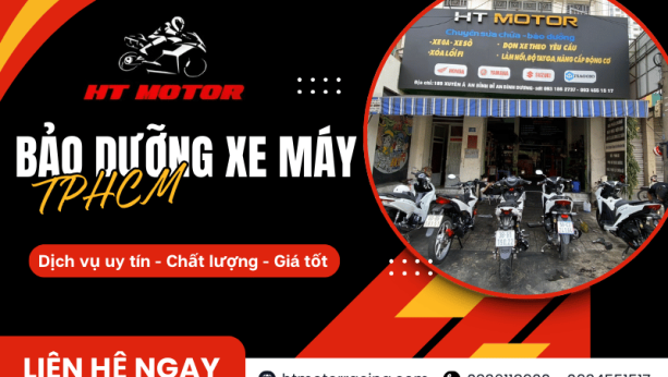 Bảo dưỡng xe máy TPHCM - Dịch vụ uy tín, kỹ thuật cao, giá tốt